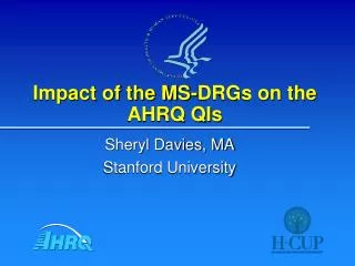 Impact of the MS-DRGs on the AHRQ QIs