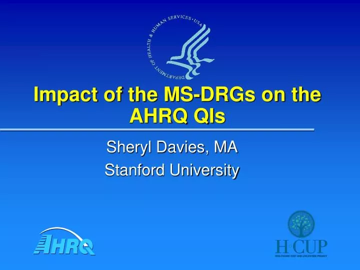 impact of the ms drgs on the ahrq qis