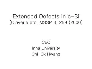 Extended Defects in c-Si (Claverie etc, MSSP 3, 269 (2000)