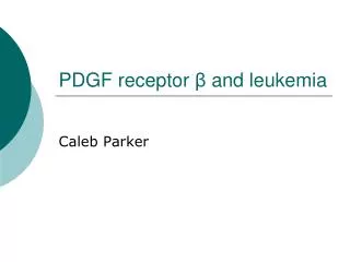 PDGF receptor ? and leukemia