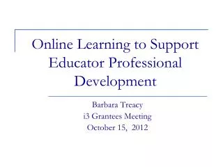 Online Learning to Support Educator Professional Development