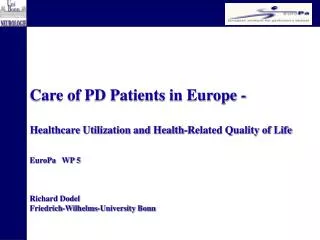 Care of PD Patients in Europe - Healthcare Utilization and Health-Related Quality of Life