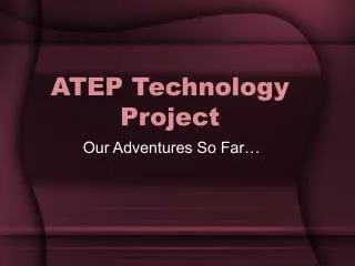 ATEP Technology Project