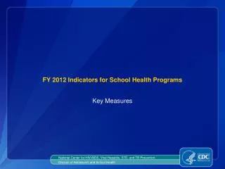 FY 2012 Indicators for School Health Programs