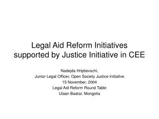 Legal Aid Reform Initiatives supported by Justice Initiative in CEE
