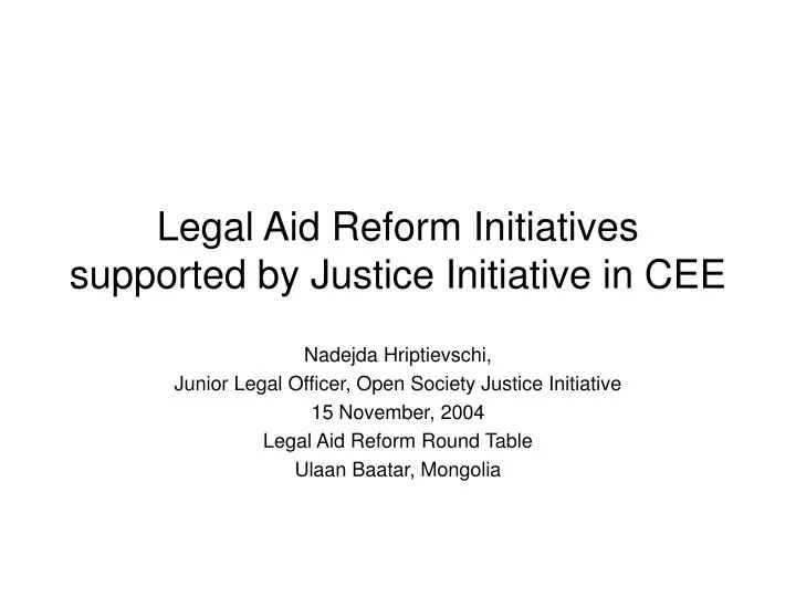 legal aid reform initiatives supported by justice initiative in cee