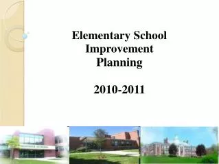 Elementary School Improvement Planning 2010-2011