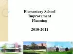 Elementary School Improvement Planning 2010-2011 - slide 1