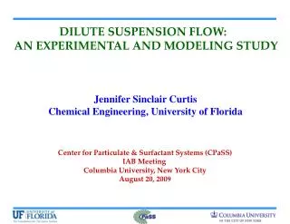 DILUTE SUSPENSION FLOW: AN EXPERIMENTAL AND MODELING STUDY