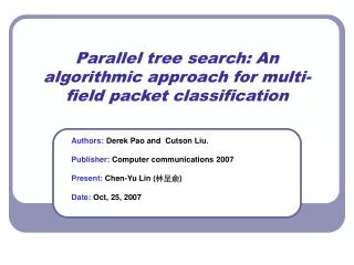 Parallel tree search: An algorithmic approach for multi-field packet classification