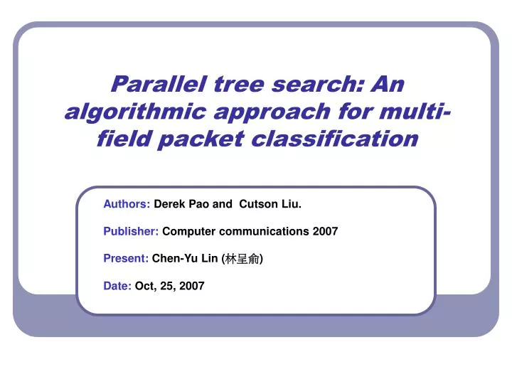 parallel tree search an algorithmic approach for multi field packet classification