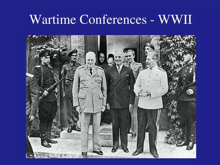 wartime conferences wwii