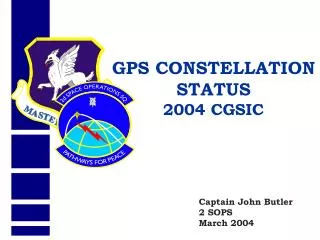 GPS CONSTELLATION STATUS 2004 CGSIC