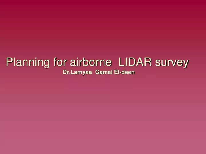 planning for airborne lidar survey dr lamyaa gamal el deen