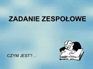 zadanie zespo owe