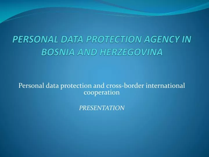 personal data protection agency in bosnia a n d herzegovina