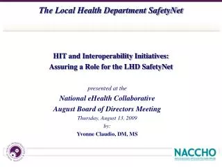 HIT and Interoperability Initiatives: Assuring a Role for the LHD SafetyNet