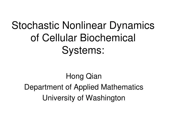 stochastic nonlinear dynamics of cellular biochemical systems