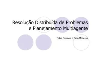 resolu o distribu da de problemas e planejamento multiagente