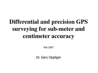 GPS navigation, mapping and surveying