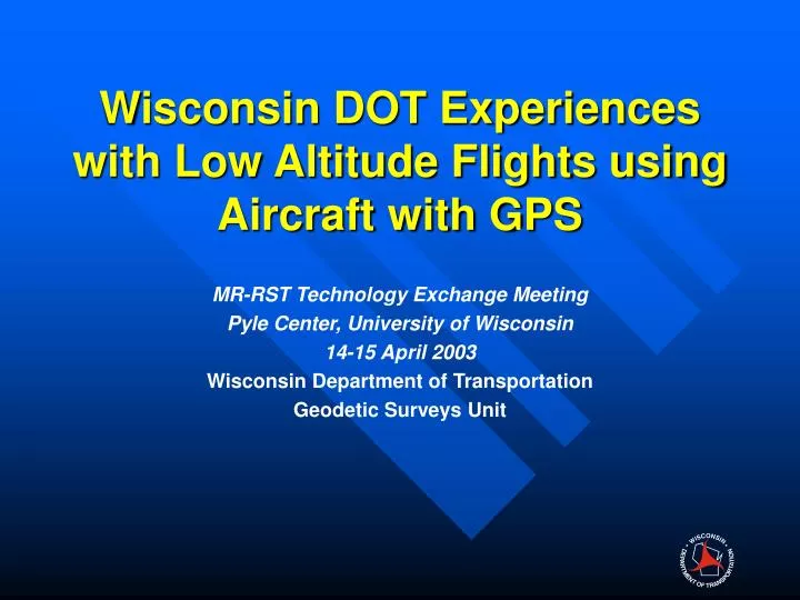 wisconsin dot experiences with low altitude flights using aircraft with gps