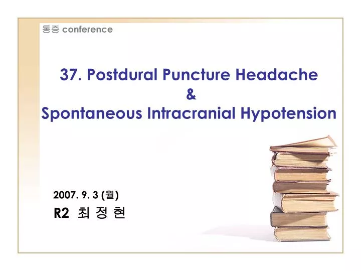 37 postdural puncture headache spontaneous intracranial hypotension