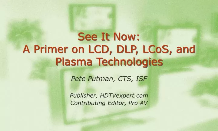 see it now a primer on lcd dlp lcos and plasma technologies