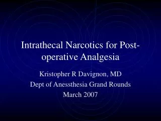 Intrathecal Narcotics for Post-operative Analgesia