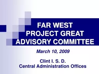 FAR WEST PROJECT GREAT ADVISORY COMMITTEE