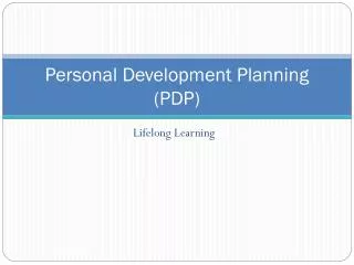 Personal Development Planning (PDP)