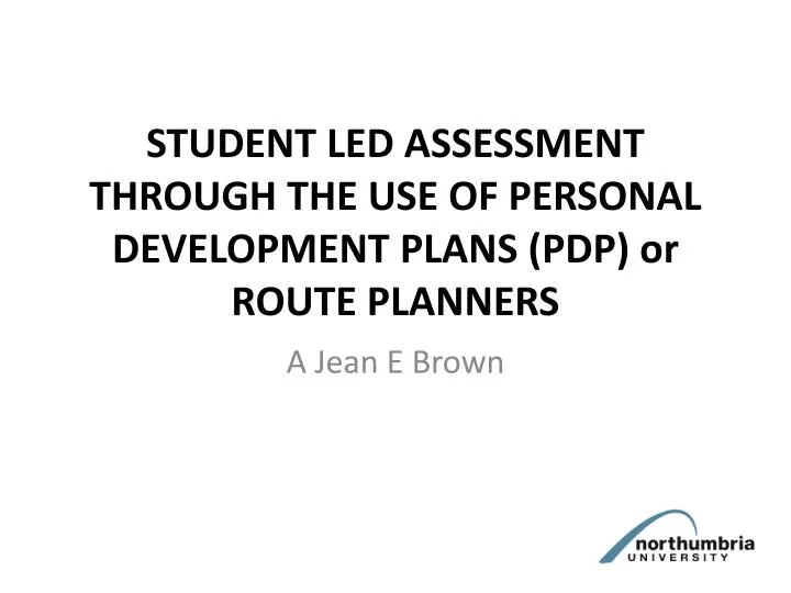 student led assessment through the use of personal development plans pdp or route planners