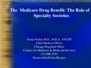 The Medicare Drug Benefit: The Role of Specialty Societies