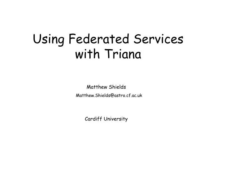 using federated services with triana