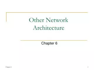 Other Network Architecture