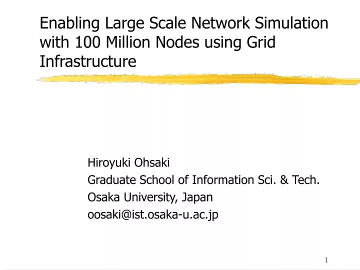 enabling large scale network simulation with 100 million nodes using grid infrastructure