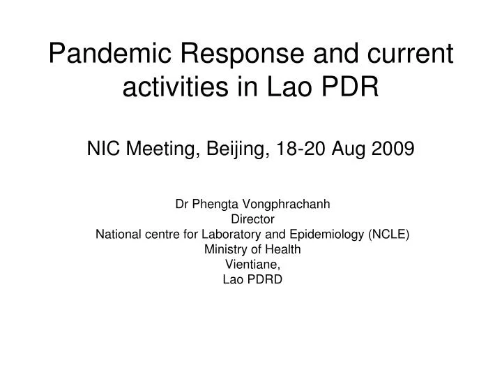 pandemic response and current activities in lao pdr nic meeting beijing 18 20 aug 2009