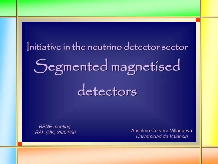 initiative in the neutrino detector sector segmented magnetised detectors