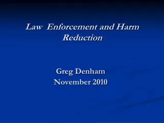 Law Enforcement and Harm Reduction