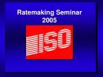 Ratemaking Seminar 2005 - slide 1