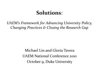 Michael Lin and Gloria Tavera UAEM National Conference 2010 October 9, Duke University