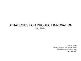 STRATEGIES FOR PRODUCT INNOVATION (and PDPs)
