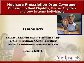 Lisa Wilson Disabled &amp; Elderly Health Programs Group Center for Medicare &amp; State Operations