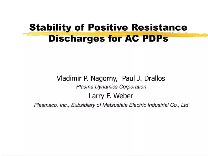 stability of positive resistance discharges for ac pdps