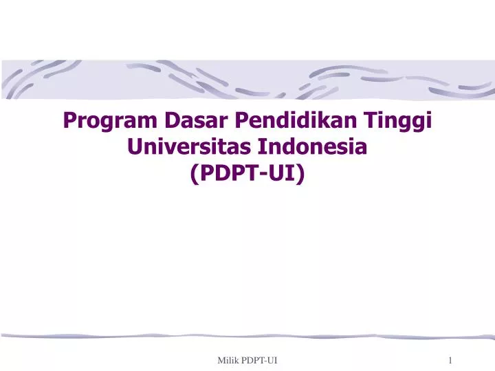 program dasar pendidikan tinggi universitas indonesia pdpt ui
