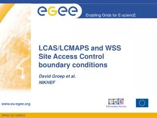 LCAS/LCMAPS and WSS Site Access Control boundary conditions