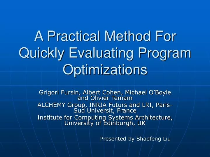 a practical method for quickly evaluating program optimizations