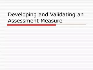 Developing and Validating an Assessment Measure