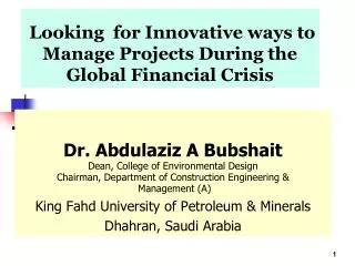 Dr. Abdulaziz A Bubshait Dean, College of Environmental Design