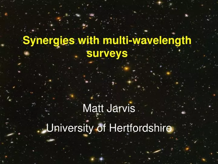 synergies with multi wavelength surveys