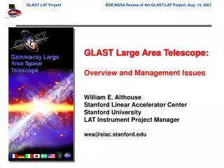 GLAST Large Area Telescope: Overview and Management Issues William E. Althouse